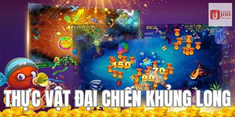 Bắn Cá J88 - Giải Trí Cùng Không Gian Đại Dương Sống Động 3 Thực vật đại chiến khủng long là game hay có nhiều người chơi