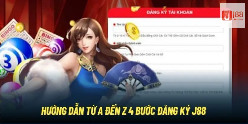 Đăng Ký J88 - Chỉ Cần 4 Bước Đơn Giản Để Tham Gia Cá Cược 2 4 bước lập tài khoản tại J88