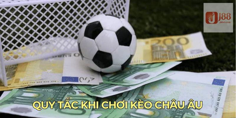 Kèo Châu Âu - Hình Thức Cá Độ Thể Thao Thắng Lớn Tại J88 3 Quy tắc khi chơi kèo châu Âu