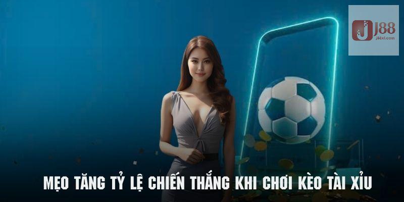 Kèo Tài Xỉu Bóng Đá - Giải Trí Bất Tận Cùng Đam Mê Với J88 5 Bí kíp tăng tỷ lệ chiến thắng khi chơi kèo tài xỉu