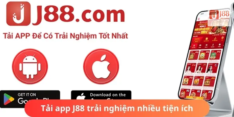 Tải App J88 - Hướng Dẫn Quy Trình Thực Hiện Chi Tiết Dễ Hiểu 5 Tải app J88 sẽ thoải mái trải nghiệm tiện ích tốt