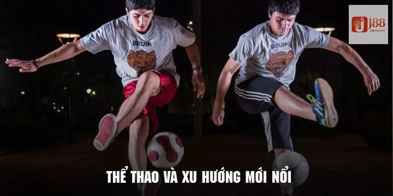 Thể Thao Và Xu Hướng - Khám Phá Điểm Nhấn Thế Giới Cùng J88 5 Những bộ môn thể thao và xu hướng mới nổi siêu hot