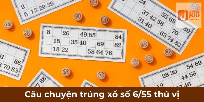 Xổ Số 6/55 Siêu Phẩm Có 2 Jackpot Lên Tới Trăm Tỷ Đồng 5 Câu chuyện trúng xổ số 6/55 thú vị